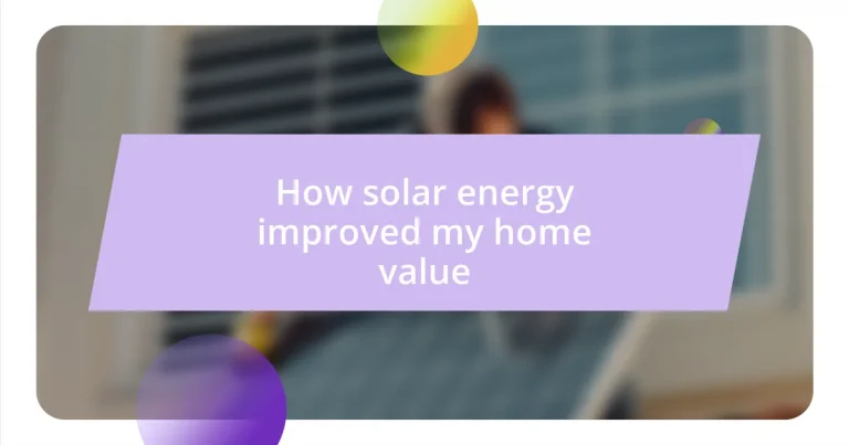 How solar energy improved my home value