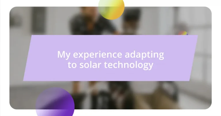 My experience adapting to solar technology