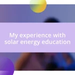 My experience with solar energy education