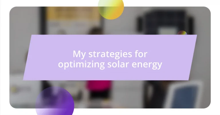 My strategies for optimizing solar energy