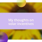 My thoughts on solar incentives