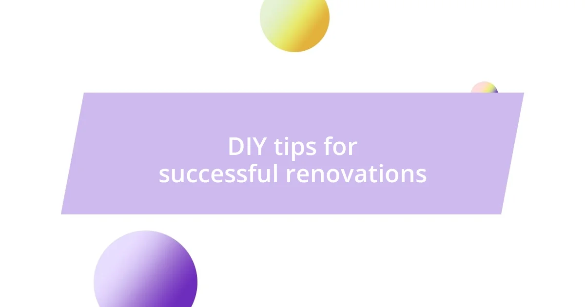 DIY tips for successful renovations